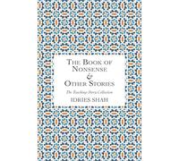 The Book of Nonsense & Other Stories: A Comprehensive Guide to Balancing Your Energy Centers (The Teaching-Story Collection)