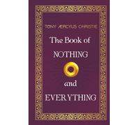 The Book of Nothing and Everything: Almost blank hardcover book for meditation and contemplation