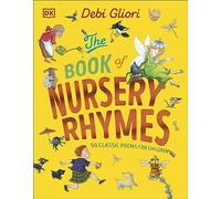 The Book of Nursery Rhymes : 50 Classic Poems for Children