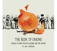 The Book of Onions : Comics to Make You Cry Laughing and Cry Crying
