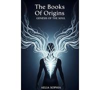 The Book of Origins: Genesis of the Soul