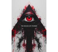 The Book of Power: The Unwritten Rules That Govern the World - and How to Master Them
