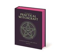 The Book of Practical Witchcraft : A Guide to Ritual and Spells