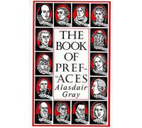The Book of Prefaces: A Short History of Literate Thought in Words by Great Writers of Four Nations from the 7th to the 20th Century