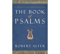 The Book of Psalms - A Translation with Commentary