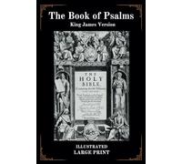 THE BOOK OF PSALMS King James Version: Large Print Illustrated