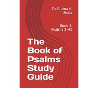 The Book of Psalms Study Guide: Book 1: Psalms 1-41 (Psalms Study Series by Explore the Living Word)