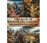 The Book of Random Encounters: 1000 Encounters Ideas for Fantasy Role-Playing Games , dungeon,city,village....encounters,D10,DND 5e