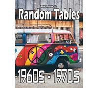 The Book of Random Tables: 1960s-1970s: 34 D100 Random Tables for Tabletop Role-playing Games (The Books of Random Tables)