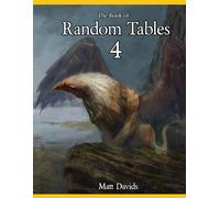 The Book of Random Tables 4: Fantasy Role-Playing Game Aids for Game Masters