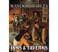The Book of Random Tables: Inns and Taverns: 25 D100 Random Tables for Fantasy Role-Playing Games