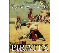 The Book of Random Tables: Pirates: 24 D100 Random Tables Plus Hideout Generator for Tabletop RPGs