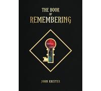 The Book of Remembering: Keys to Maintain a New Cognitive Position