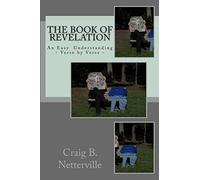 The Book of Revelation: An Easy Understanding Verse by Verse
