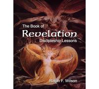 The Book of Revelation: Discipleship Lessons (JesusWalk Bible Study Series)