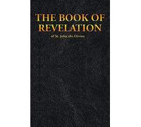 THE BOOK OF REVELATION of St. John the Divine: 27 (New Testament)