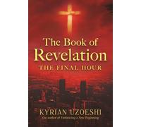The Book of Revelation: The Final Hour