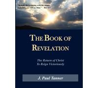 The Book of Revelation: The Return of Christ to Reign Victoriously
