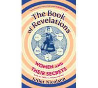The Book of Revelations : Women and Their Secrets From the 1950s to the Present Day