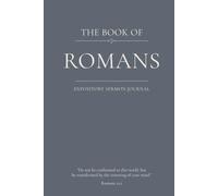 The Book of Romans: An Expository Sermon Journal for Verse-by-Verse Preaching