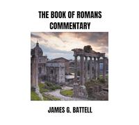 The Book of Romans Commentary