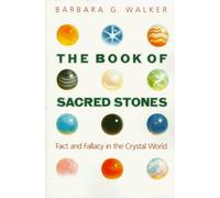 The Book of Sacred Stones: Fact and Fallacy in the Crystal World by Barbara G. Walker (1989-09-13)