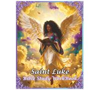The Book of Saint Luke: Bible Study WorkBook (United Christians Bible WorkBooks By Khandie Valentine)