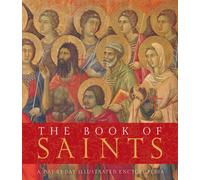 The Book of Saints: A Day-by-day Illustrated Encyclopedia