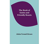 The Book of Saints and Friendly Beasts