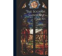 The Book of Saints And Heroes