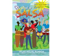 The Book of Salsa: A Chronicle of Urban Music from the Caribbean to New York City (Latin America in Translation/en Traducción/em Tradução)