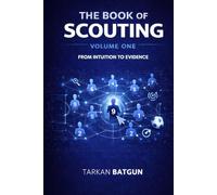 The Book of Scouting - Volume One: From Intuition to Evidence