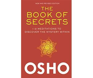 The Book of Secrets: 112 Meditations to Discover the Mystery Within