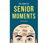 The Book of Senior Moments
