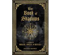 The Book of Shadows: A Journal of Magick, Spells, & Rituals (9) (Mystical Handb