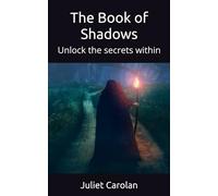 The Book of Shadows: Unlock the secrets within