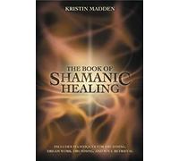 The Book of Shamanic Healing