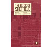The Book of Sheffield : A City in Short Fiction
