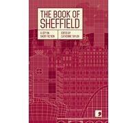 The Book of Sheffield : A City in Short Fiction