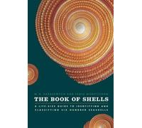 The Book of Shells - A Life-Size Guide to Identify