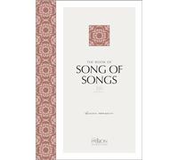 The Book of Song of Songs (2020 Edition): Divine Romance (Passion Translation)