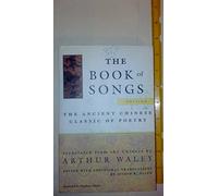 The Book of Songs: The Ancient Chinese Classic of Poetry