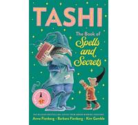 The Book of Spells and Secrets: Tashi Collection 4