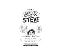 The Book of Steve: Because Everyone Has a Steve