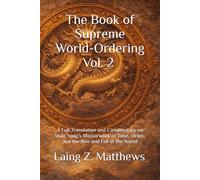 The Book of Supreme World-Ordering Vol. 2 邵雍《皇極經世書》: A Full Translation and Commentary on Shao Yong’s Masterwork of Time, Order, and the Rise and Fall of the World