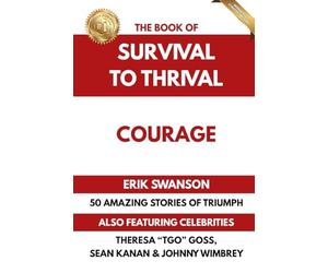 The Book of Survival to Thrival - Courage