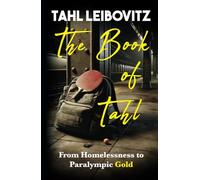 The Book of Tahl: From Homelessness to Paralympic Gold
