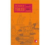 The Book of Tbilisi : A City in Short Fiction