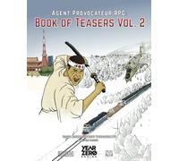 The Book of Teasers Vol. 2: Teaser Missions for Agent Provocateur RPG (Agent Provocateur the Role-Playing Game: Role-playing in the thrilling world of covert operations and international espionage)