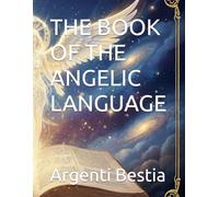 THE BOOK OF THE ANGELIC LANGUAGE